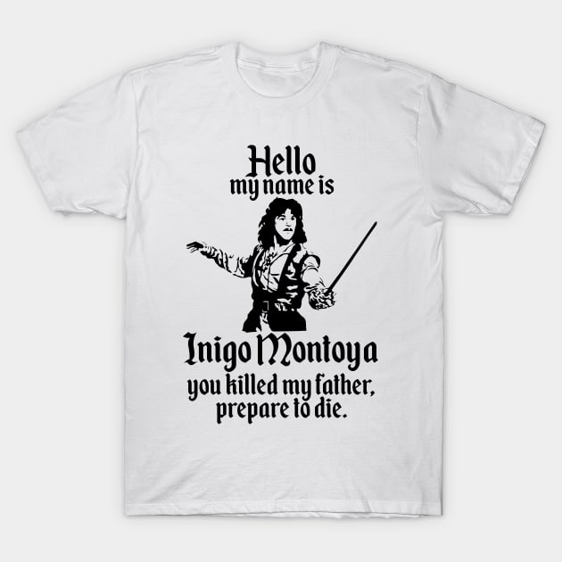 Inigo Montoya T-Shirt by mariansar